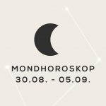 Mondhoroskop | 30. August– 5. September
