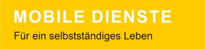 Am Foto ist der Text: Mobile Dienste, für ein selbstständiges Leben, zu lesen.
